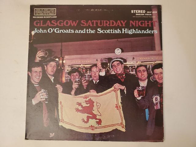 John O'Groats and the Scottish Highlanders Glasgow Saturday Night vinyl record