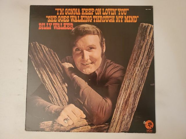 Billy Walker I'm Gonna Keep On Lovin' You / She Goes Walking Through My Mind vinyl record