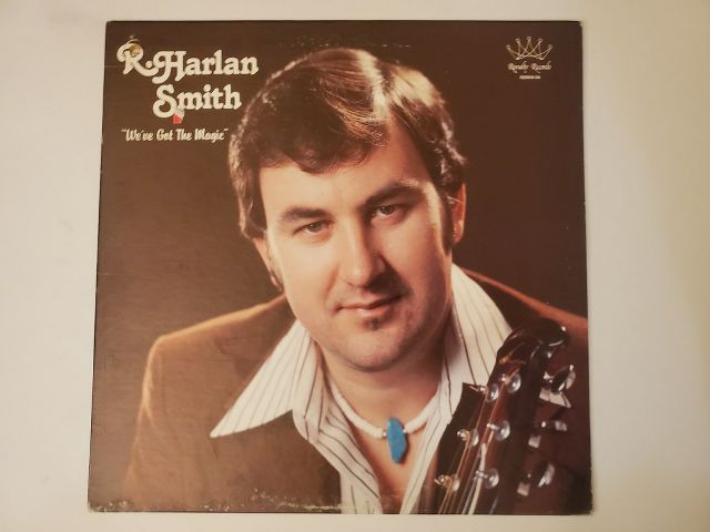 R. Harlan Smith We've Got The Magic vinyl record