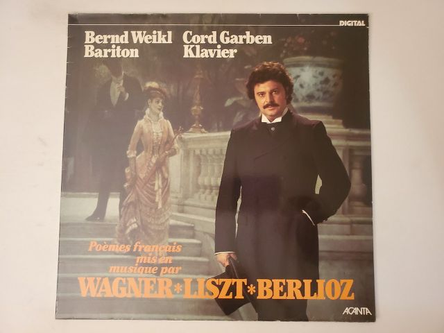 Bernd Weikl, Cord Garben Po?mes fran?ais mis en musique par Wagner Liszt Berlioz vinyl record