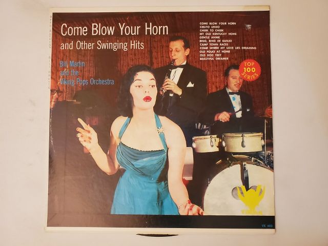 Bill Martin and the Viking Pops Orchestra Come Blow Your Horn and Other Swinging Hits vinyl record