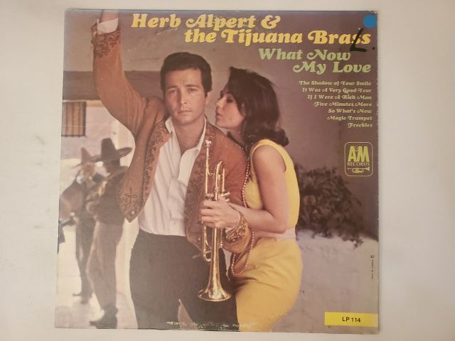 Herb Alpert & the Tijuana Brass What Now My Love vinyl record