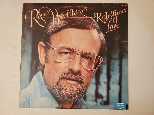 Roger Whittaker Reflections of Love vinyl record