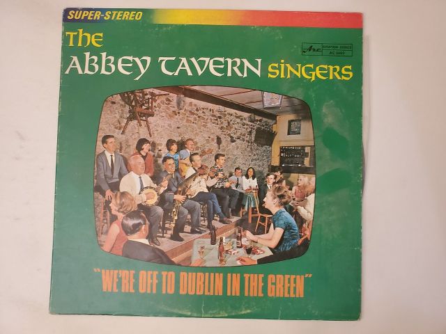 The Abbey Tavern Singers We're Off to Dublin in the Green vinyl record