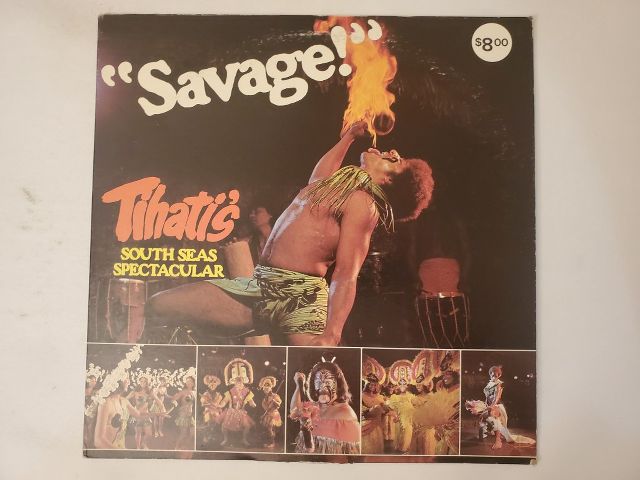 Tihati's Savage! South Seas Spectacular vinyl record