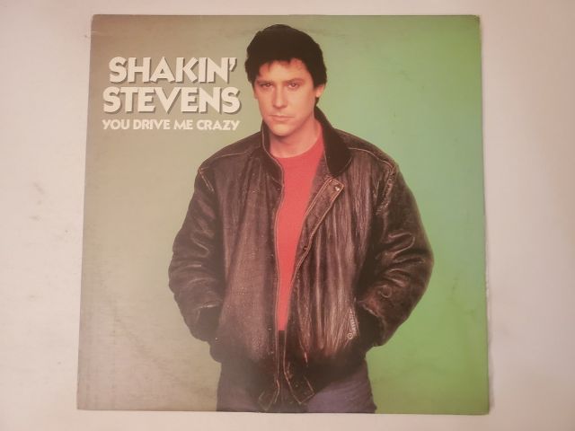 Shakin' Stevens You Drive Me Crazy vinyl record