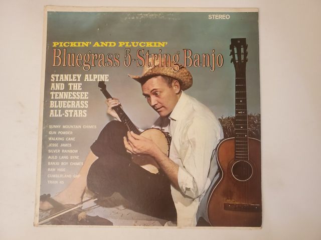 Stanley Alpine and the Tennessee Bluegrass All-Stars Pickin' and Pluckin' Bluegrass 5-String Banjo vinyl record