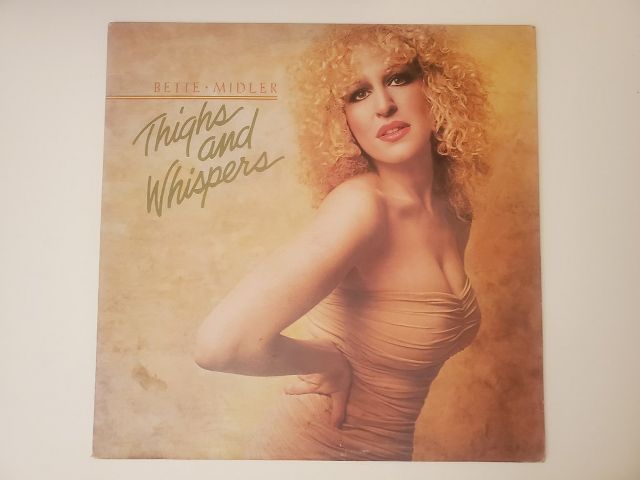 Bette Midler Thighs and Whispers vinyl record