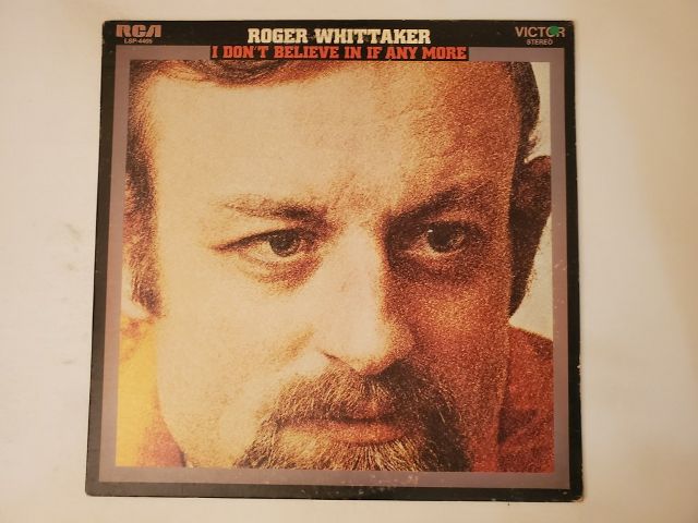 Roger Whittaker I Don't Believe in If Anymore vinyl record