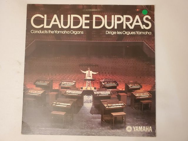 Claude Dupras Conducts the Yamaha Organs vinyl record