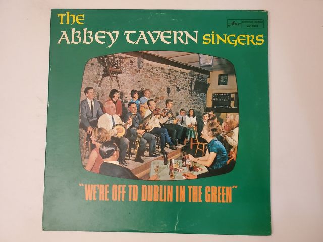 The Abbey Tavern Singers We're Off to Dublin in the Green vinyl record