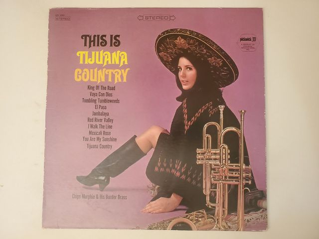 Chips Murphie & His Border Brass This is Tijuana Country vinyl record