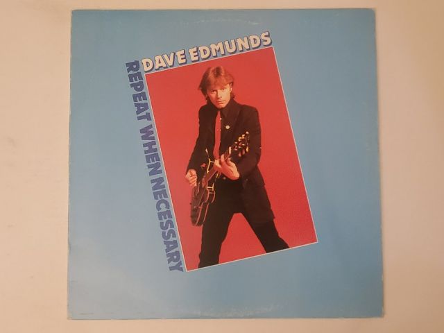Dave Edmunds Repeat When Necessary vinyl record