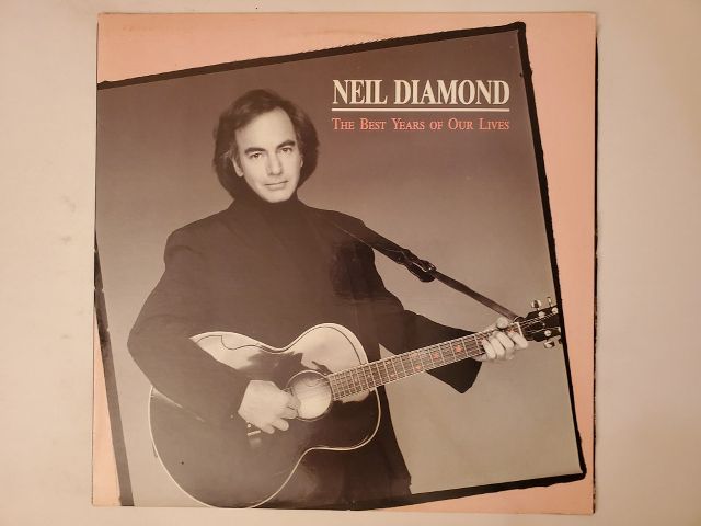 Neil Diamond The Best Years of Our Lives vinyl record