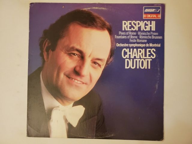 Charles Dutoit Respighi: Pines of Rome, Fountains of Rome vinyl record