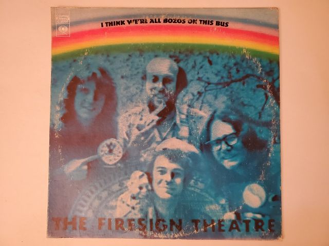 The Firesign Theatre I Think We're All Bozos on This Bus vinyl record