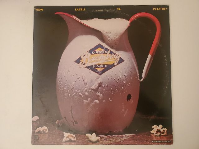 David Bromberg Band How Late'll Ya Play 'Til? vinyl record