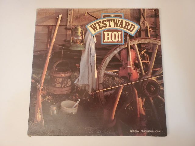 National Geographic Society Westward Ho! vinyl record