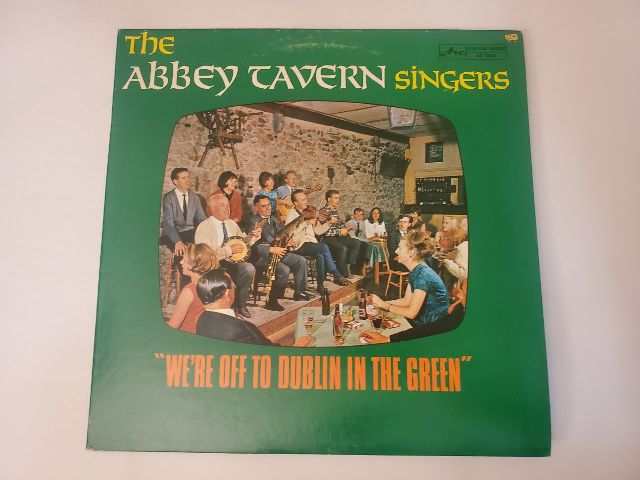 The Abbey Tavern Singers We're Off to Dublin in the Green vinyl record