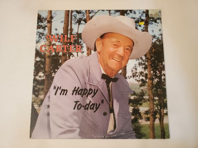 Wilf Carter I'm Happy To-day vinyl record