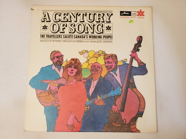 The Travellers A Century of Song - The Travellers Salute Canada's Working People vinyl record