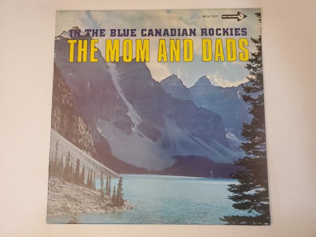 The Mom and Dads In the Blue Canadian Rockies vinyl record