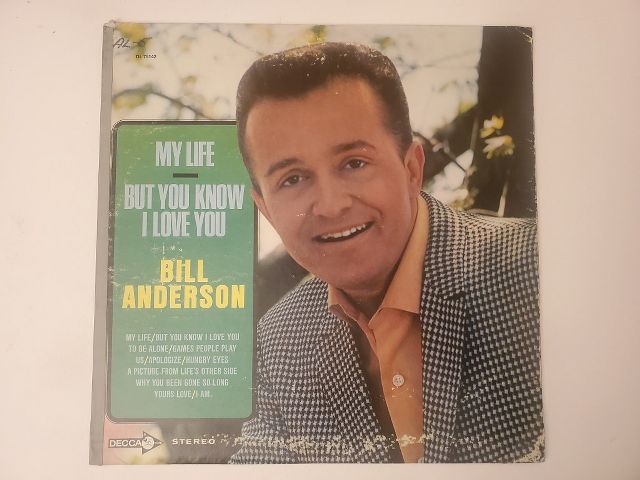 Bill Anderson My Life / But You Know I Love You vinyl record
