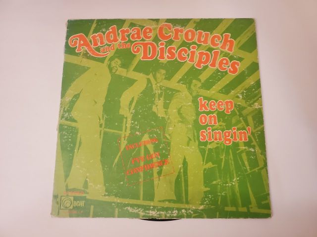 Andrae Crouch and the Disciples Keep On Singin' vinyl record