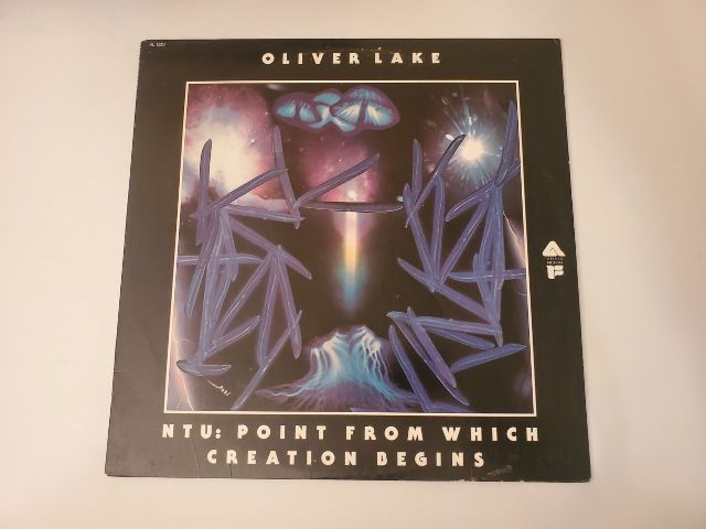 Oliver Lake NTU: Point from Which Creation Begins vinyl record