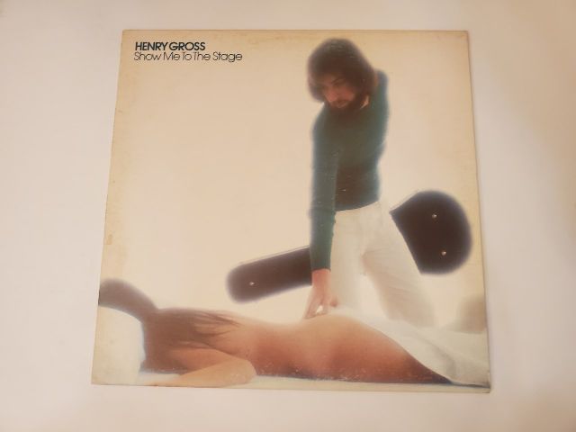 Henry Gross Show Me to the Stage vinyl record