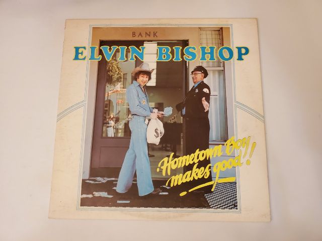 Elvin Bishop Hometown Boy Makes Good! vinyl record