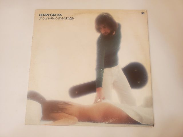 Henry Gross Show Me To The Stage vinyl record