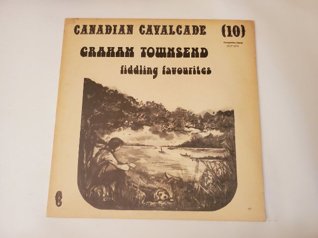 Graham Townsend Canadian Cavalcade (10): Fiddling Favourites vinyl record