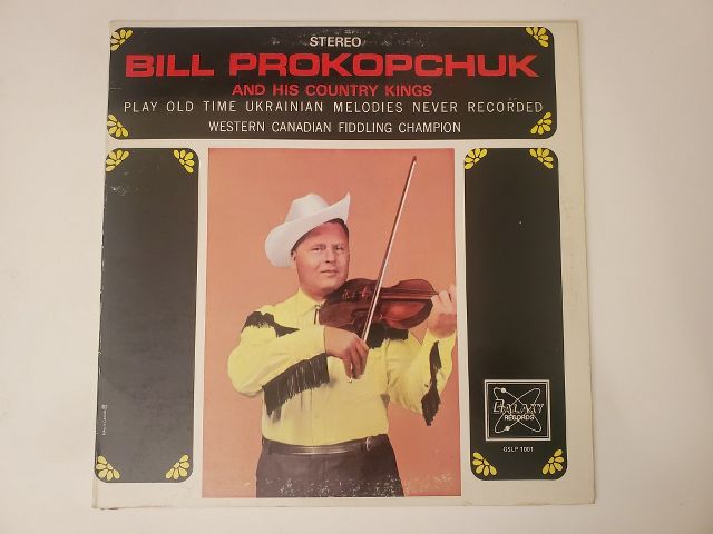 Bill Prokopchuk and His Country Kings Play Old Time Ukrainian Melodies Never Recorded vinyl record