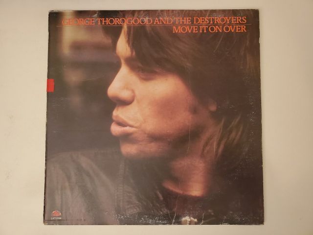 George Thorogood and the Destroyers Move It On Over vinyl record