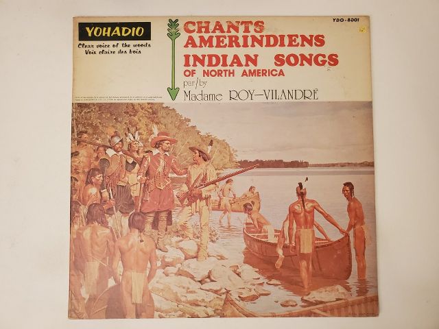 Madame Roy-Vilandre Chants Am?rindiens: Indian Songs of North America vinyl record