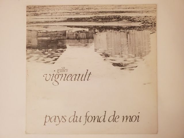 Gilles Vigneault Pays du fond de moi vinyl record