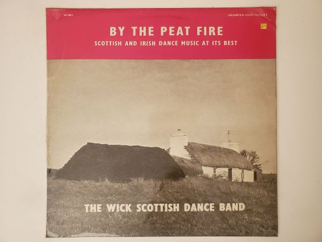 The Wick Scottish Dance Band By the Peat Fire vinyl record