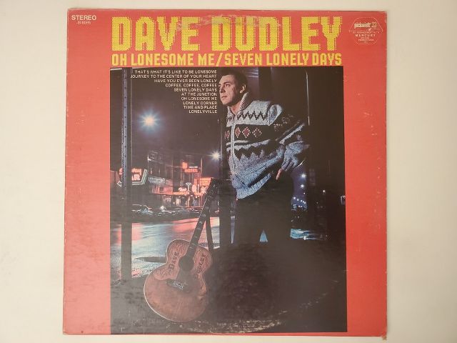 Dave Dudley Oh Lonesome Me/Seven Lonely Days vinyl record