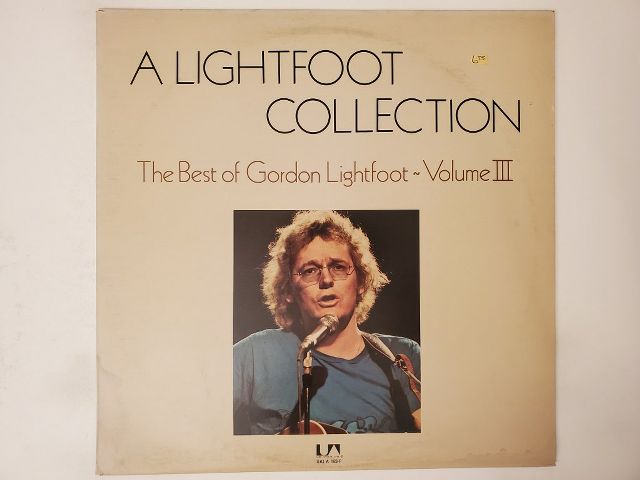 Gordon Lightfoot A Lightfoot Collection: The Best of Gordon Lightfoot - Volume III vinyl record