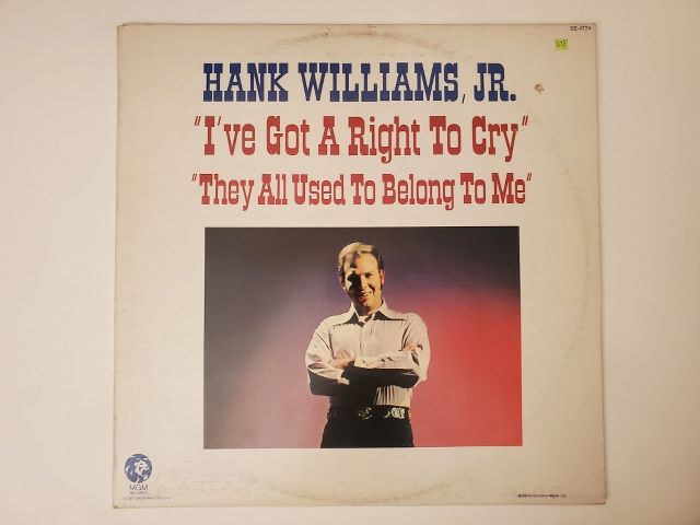 Hank Williams Jr I've Got A Right To Cry vinyl record