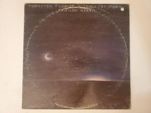Emmylou Harris Quarter Moon in a Ten Cent Town vinyl record