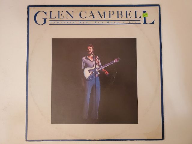 Glen Campbell Somethin' 'Bout You Baby I Like vinyl record