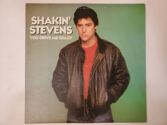 Shakin' Stevens You Drive Me Crazy vinyl record