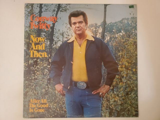 Conway Twitty Now and Then vinyl record