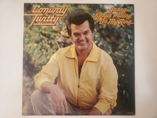 Conway Twitty Georgia Keeps Pulling On My Ring vinyl record