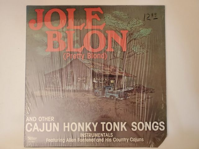 Allen Fontenot and His Country Cajuns Jole Blon (Pretty Blond) and Other Cajun Honky Tonk Songs vinyl record