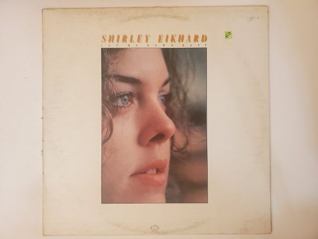 Shirley Eikhard Let Me Down Easy vinyl record