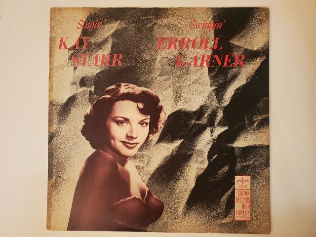 Kay Starr / Erroll Garner Singin' Kay Starr, Swingin' Erroll Garner vinyl record