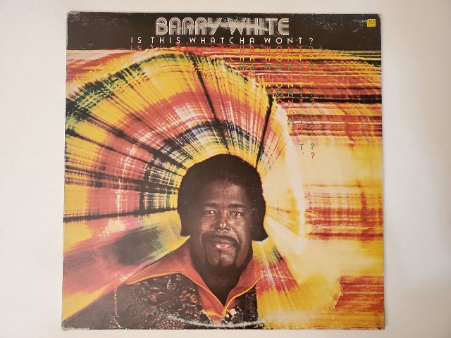Barry White Is This Whatcha Wont? vinyl record